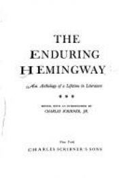 book cover of The Enduring Hemingway. An Anthology of a Lifetime in Literature. by Έρνεστ Χέμινγουεϊ