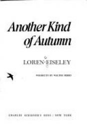 book cover of Another Kind of Autumn, by Loren Eiseley. Woodcuts by Walter Ferro by Loren Eiseley