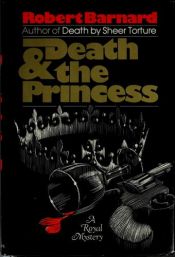 book cover of Death and the Princess (A Scene of the Crime Mystery) by Robert Barnard