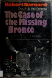 book cover of The Case of the Missing Bronte by Robert Barnard