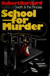 book cover of School for murder by Robert Barnard