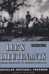 book cover of Lee's Lieutenants, A Study in Command : Volume 2, Cedar Mountain to Chancellorsville by Douglas Southall Freeman