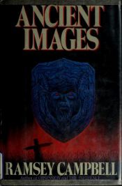 book cover of Ancient Images by Ramsey Campbell