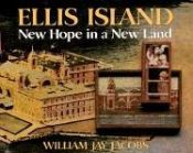 book cover of Ellis Island: New hope in a new land (Passports) by William Jay Jacobs