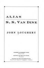 book cover of Alias S. S. Van Dine by John Loughery