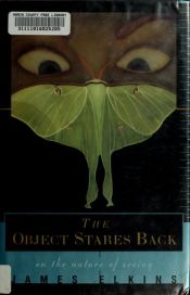 book cover of The object stares back by James Elkins