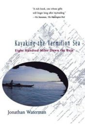 book cover of Kayaking the Vermilion Sea by Jonathan Waterman
