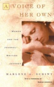 book cover of A Voice of Her Own: Women and the Journal Writing Journey (A Fireside book) by Marlene A. Schiwy