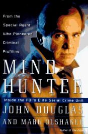 book cover of Mindhunter by John E. Douglas|Mark Olshaker