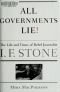 All Governments Lie: The Life and Times of Rebel Journalist I. F. Stone