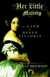book cover of Her Little Majesty by Carolly Erickson