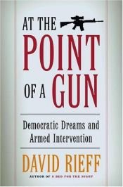 book cover of At the Point of a Gun by David Rieff