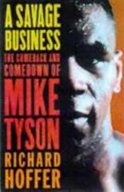 book cover of A Savage Business: Tragedy of Mike Tyson by Richard Hoffer