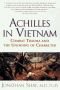Achilles In Vietnam : Combat Trauma and the Undoing of Character