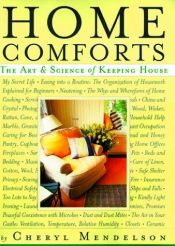 book cover of Home Comforts: The Art and Science of Keeping House by Cheryl Mendelson
