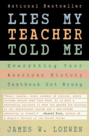 book cover of Lies My Teacher Told Me by James W. Loewen
