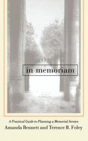 book cover of In memoriam : a practical guide to planning a memorial service by Amanda Bennett