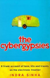 book cover of The Cybergypsies by Indra Sinha
