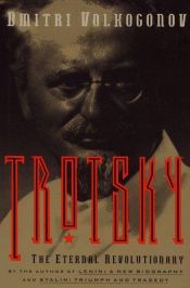 book cover of Trotsky : the eternal revolutionary by Dmitri Volkogonov