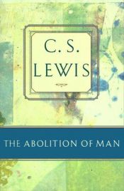 book cover of The Abolition of Man by C.S. Lewis
