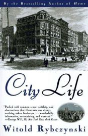 book cover of City life : urban expectations in a new world by Witold Rybczynski