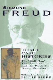 book cover of Freud, three Case Histories, The "Wolf Man," The "Rat Man," and The Psychotic Doctor Schreber (The Collected Papers of S by زیگموند فروید