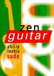 book cover of Zen guitar by Philip T. Sudo