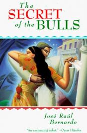 book cover of The SECRET OF THE BULLS by Jose Bernardo
