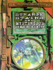 book cover of Strange Stains and Mysterious Smells by טרי ג'ונס