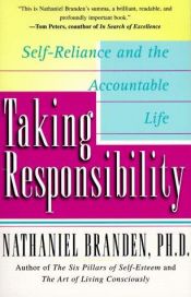 book cover of Taking Responsibility : self-reliance and the accountable life by Nathaniel Branden