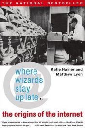 book cover of Where wizards stay up late by Katie Hafner