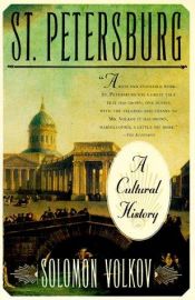 book cover of St Petersburg : A Cultural History by Solomon Volkov