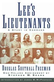 book cover of Lee's lieutenants a study in command by Douglas Southall Freeman