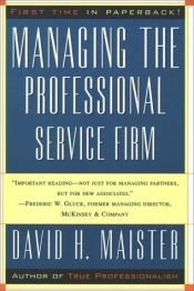 book cover of Managing the Professional Service Firm by David Maister