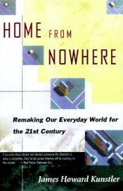 book cover of Home from nowhere by James Howard Kunstler