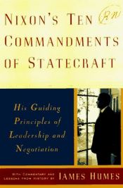 book cover of Nixon's Ten Commandments of Statecraft by James C Humes