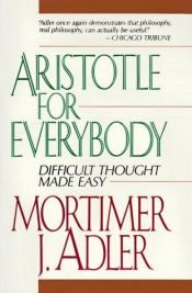 book cover of Aristotle for Everybody by Mortimer Adler