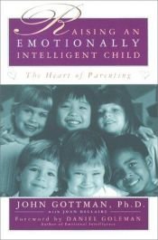 book cover of Raising an Emotionally Intelligent Child by John M. Gottman