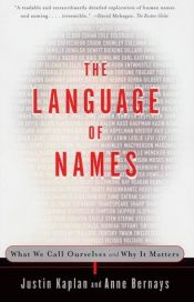 book cover of The language of names by Justin Kaplan