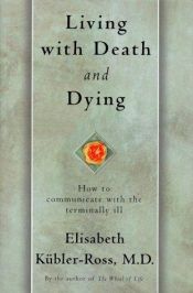 book cover of Living with Death and Dying by Elisabeth Kübler-Ross