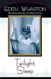 book cover of Twilight Sleep by Edith Wharton