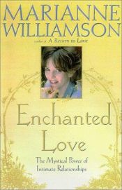 book cover of Enchanted Love by Marianne Williamson
