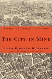 book cover of City in Mind, the by James Howard Kunstler