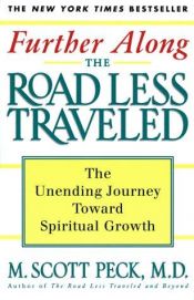 book cover of Further Along the Road Less Traveled: "Going to Omaha" - The Issue of Death and Meaning by Morgan Scott Peck