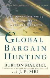 book cover of Global bargain hunting : the investor's guide to profits in emgerging markets by Burton Malkiel