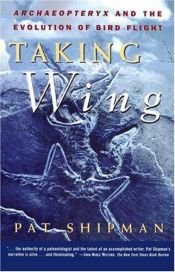 book cover of Taking wing: Archaeopteryx and the evolution of bird flight by Pat Shipman