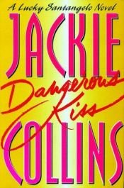 book cover of Dangerous Kiss by Jackie Collins