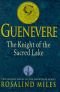 The Knight of the Sacred Lake (Guinevere Series #2)