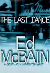 book cover of The Last Dance: A Novel of the 87th Precinct by Ed McBain