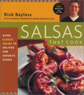 book cover of Salsas That Cook: Using Classic Salsas To Enliven Our Favorite Dishes by Rick Bayless
